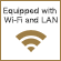 Equipped with Wi-Fi and LAN